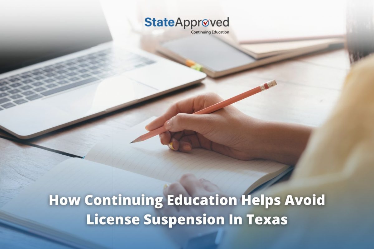 How Continuing Education Helps Avoid License Suspension in Texas